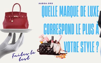 Quelle marque de luxe correspond le plus à votre style ?